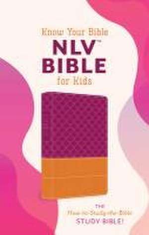 Know Your Bible Nlv Bible for Kids [Girl Cover]: The How-To-Study-The-Bible Study Bible! de Compiled By Barbour Staff