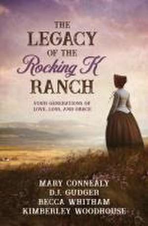 The Legacy of the Rocking K Ranch de Mary Connealy