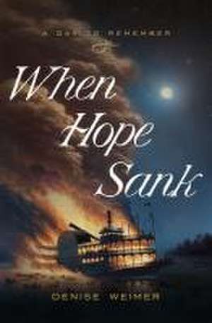 When Hope Sank de Denise Weimer