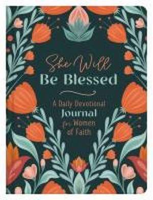 She Will Be Blessed de Compiled By Barbour Staff