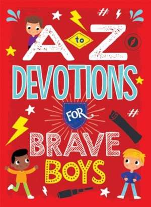 A to Z Devotions for Brave Boys de Matt Koceich