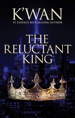 The Reluctant King de K'wan