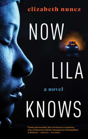 Now Lila Knows de Elizabeth Nunez