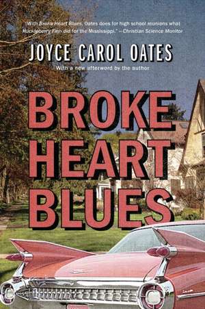 Broke Heart Blues de Joyce Carol Oates