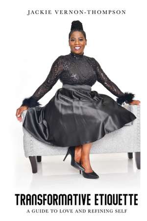 Transformative Etiquette de Jackie Vernon-Thompson