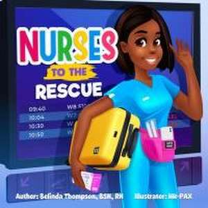 Nurses to the Rescue de Belinda Thompson