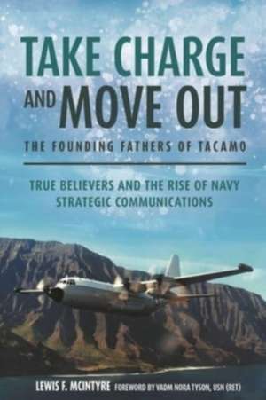 Take Charge and Move out: the Founding Fathers of Tacamo de Lewis F. McIntyre