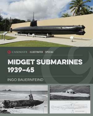 Midget Submarines 1939-45 de Ingo Bauernfeind