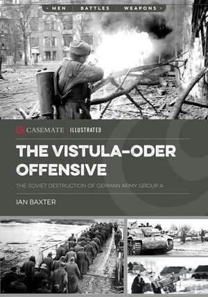 The Vistula-Oder Offensive de Ian Baxter