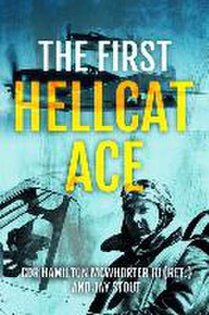 The First Hellcat Ace de Hamilton McWhorter