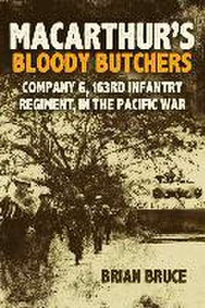 Macarthur's Bloody Butchers de Brian Bruce