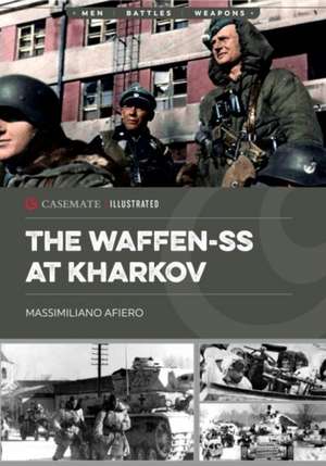 The Waffen-SS at Kharkov de Massimiliano Afiero