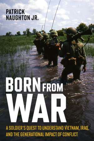 Born from War de Patrick W Naughton