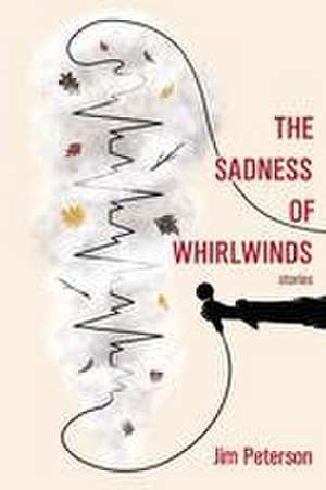 Sadness of Whirlwinds de Jim Peterson