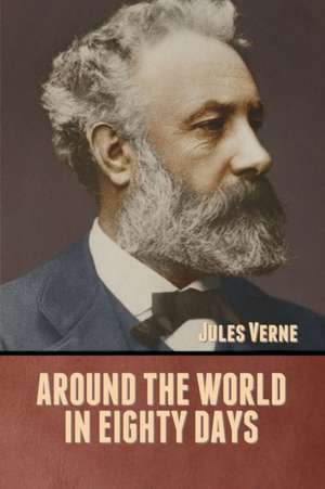 Around the World in Eighty Days de Verne Jules