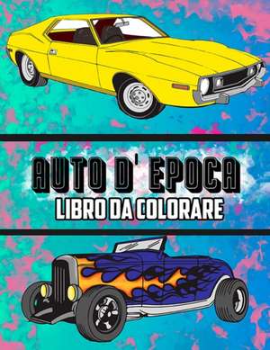 Auto D'epoca Libro Da Colorare de Osam Colors