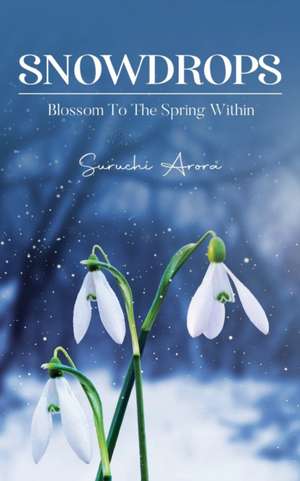 Snowdrops de Suruchi Arora