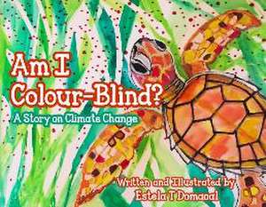 Am I Colour-Blind? de Estela T Domaoal