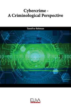 Cybercrime - A Criminological Perspective de Tansif Ur Rehman