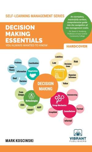 Decision Making Essentials You Always Wanted to Know de Vibrant Publishers