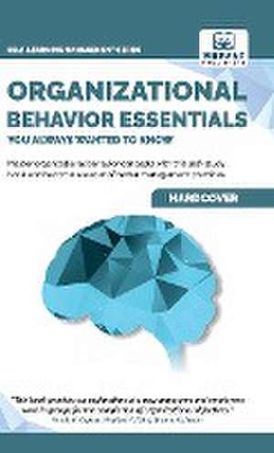 Organizational Behavior Essentials You Always Wanted To Know de Vibrant Publishers