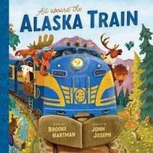 All Aboard the Alaska Train de Brooke Hartman