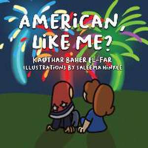 American, Like Me? de Kaothar Baher El-Far