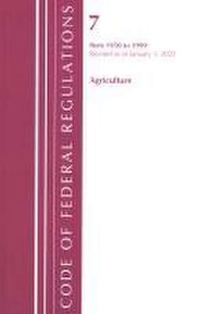 Code of Federal Regulations, Title 07 Agriculture 1950-1999, Revised as of January 1, 2022 de Office Of The Federal Register (U.S.)