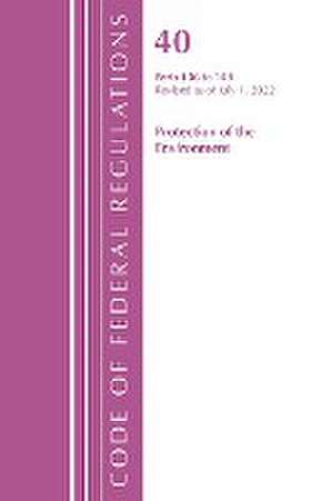 Code of Federal Regulations, Title 40 Protection of the Environment 136-149, Revised as of July 1, 2023 de Office Of The Federal Register (U. S.