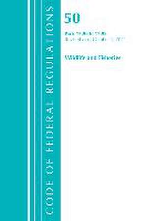 Code of Federal Regulations, Title 50 Wildlife and Fisheries 17.96-17.98, Revised as of October 1, 2021 de Office Of The Federal Register (U S