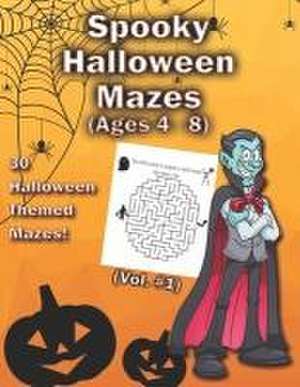 Spooky Halloween Mazes: 30 Halloween Themed Mazes With "Mini-Stories" for Kids Ages 4-8 de Wellington Press