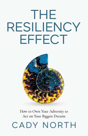 The Resiliency Effect de Cady North