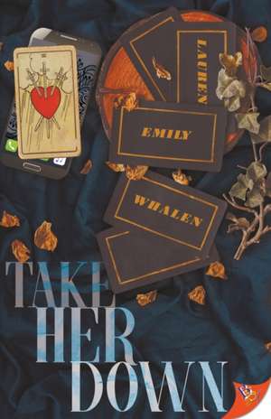 Take Her Down de Lauren Emily Whalen