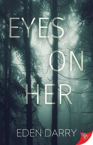 Eyes on Her de Eden Darry