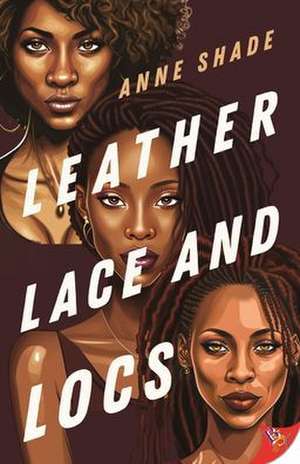 Leather, Lace, and Locs de Anne Shade