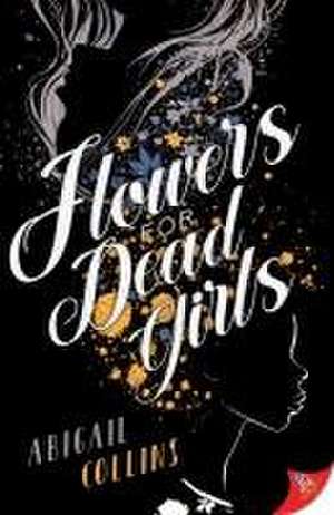 Flowers for Dead Girls de Abigail Collins