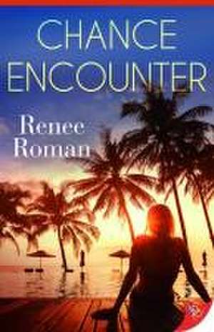 Chance Encounter de Renee Roman