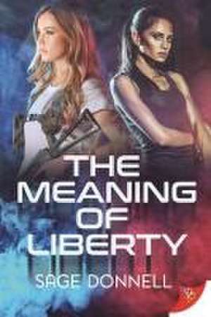 The Meaning of Liberty de Sage Donnell