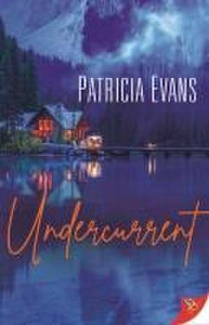 Undercurrent de Patricia Evans