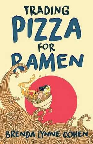 Trading Pizza for Ramen de Brenda Lynne Cohen