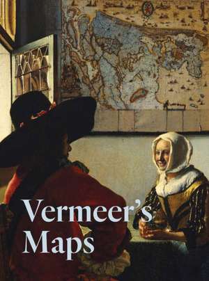 Vermeer's Maps de Rozemarijn Landsman