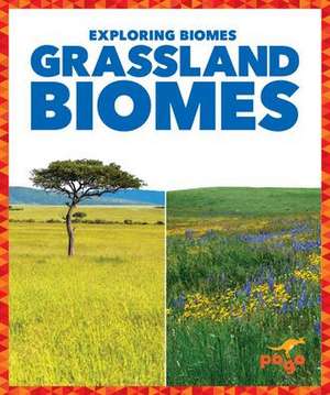 Grassland Biomes de Lela Nargi