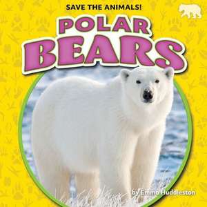 Polar Bears de Emma Huddleston