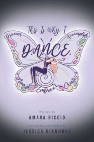This Is Why I D.A.N.C.E. de Amara Riccio