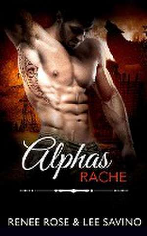 Rose, R: Alphas Rache