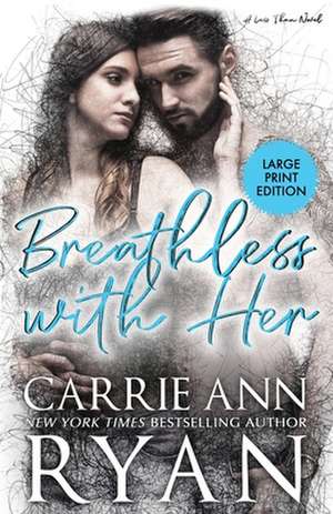 Breathless With Her de Carrie Ann Ryan