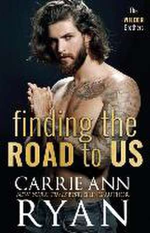 Finding the Road to Us de Carrie Ann Ryan