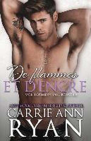 De flammes et d'encre de Carrie Ann Ryan