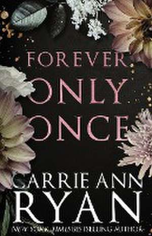Forever Only Once de Carrie Ann Ryan