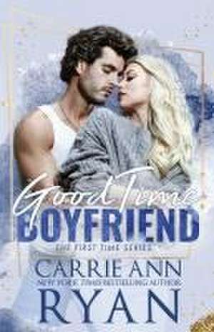 Good Time Boyfriend de Carrie Ann Ryan